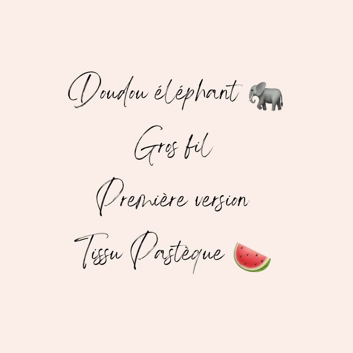 Doudou éléphant 🐘 / Gros fil / 1ere version / tissu pastèque 🍉